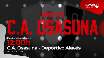 Osasuna- Alavés, este jueves en Navarra Televisión